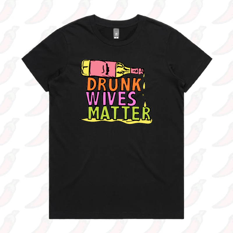 Drunk Wives Matter 🥂 – Women's T Shirt - Image 3