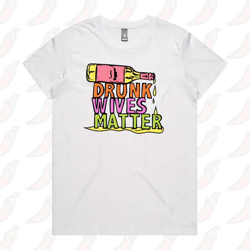 Drunk Wives Matter 🥂 – Women's T Shirt - Image 8