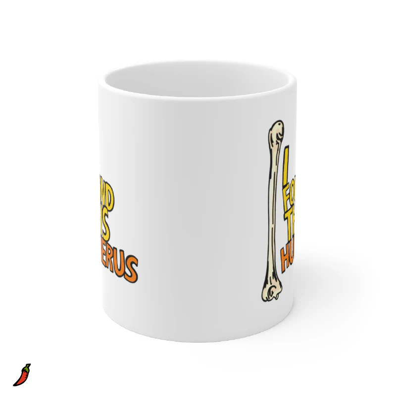 I Found This Humerus 🦴 – Coffee Mug - Image 4