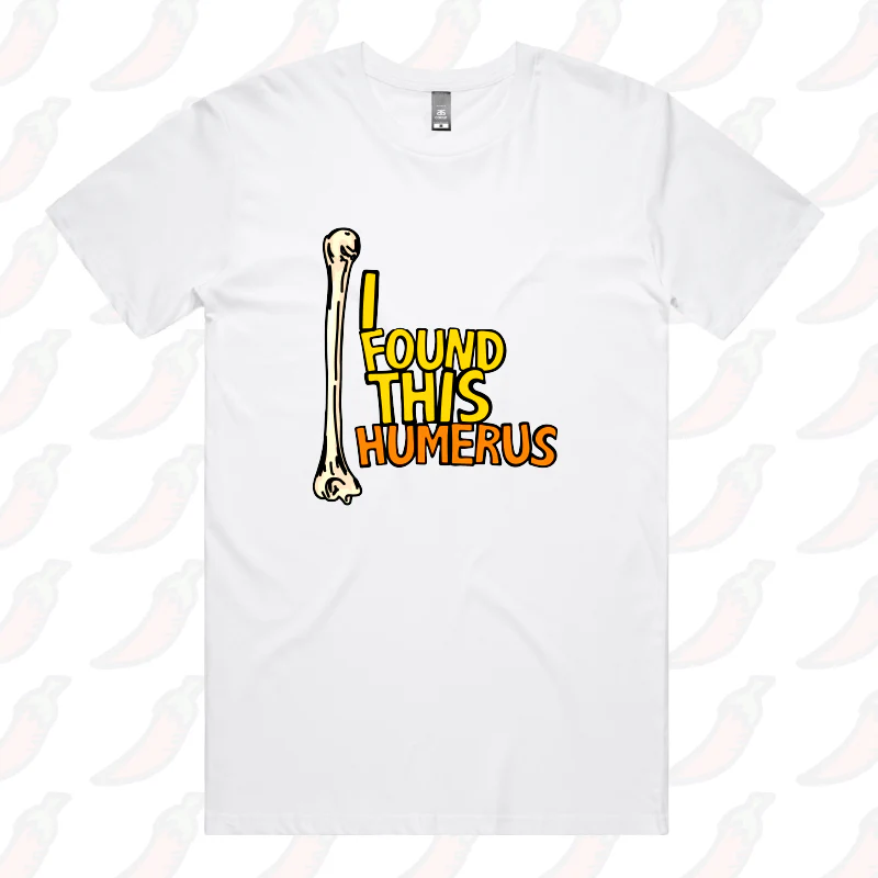 I Found This Humerus 🦴 – Men's T Shirt - Image 14