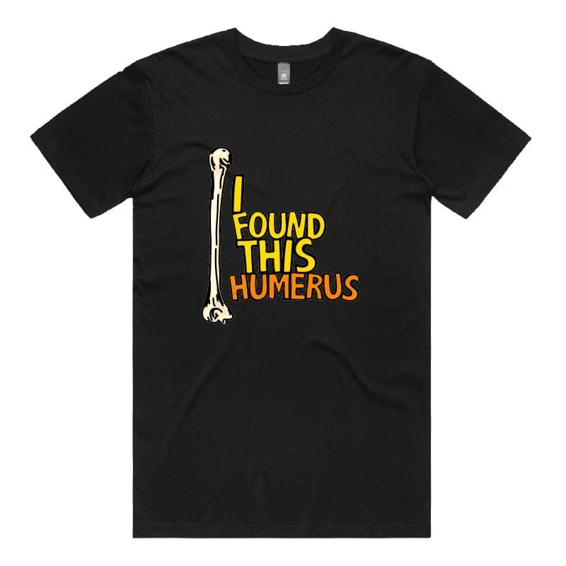 I Found This Humerus 🦴 – Men's T Shirt - Image 3