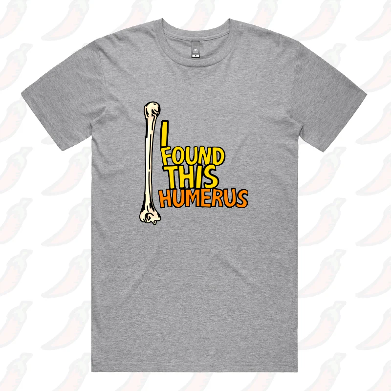 I Found This Humerus 🦴 – Men's T Shirt - Image 8