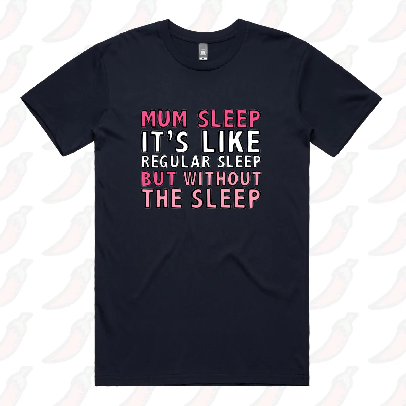 Mum Sleep 🥱 - Men's T Shirt - Image 10