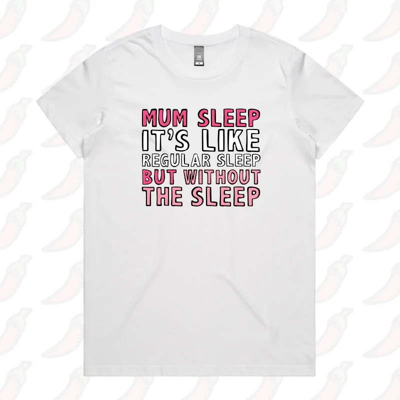 Mum Sleep 🥱 - Women's T Shirt - Image 7